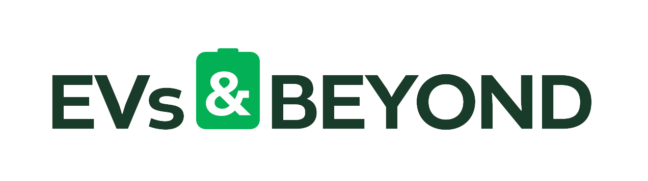 EVs & Beyond